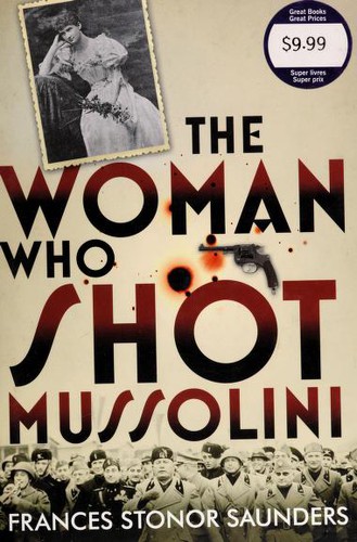 Cover of The woman who shot Mussolini