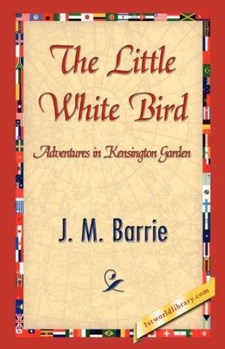 Cover of The little white bird, or, Adventures in Kensington gardens