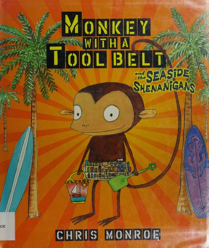 Cover of Monkey with a tool belt and the seaside shenanigans
