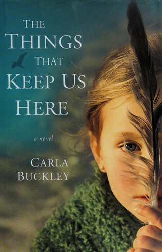 Cover of The things that keep us here