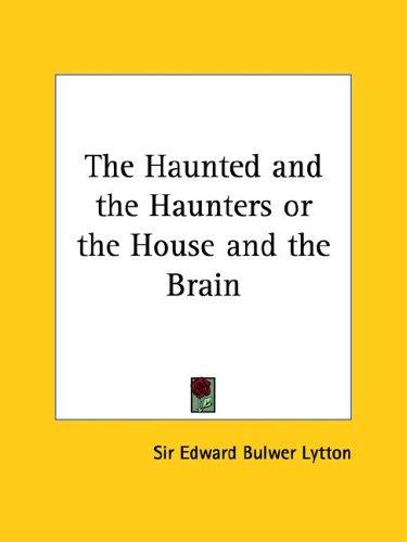 Cover of The Haunted and the Haunters, Or, The House and the Brain