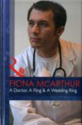 Cover of A Doctor, A Fling & A Wedding Ring