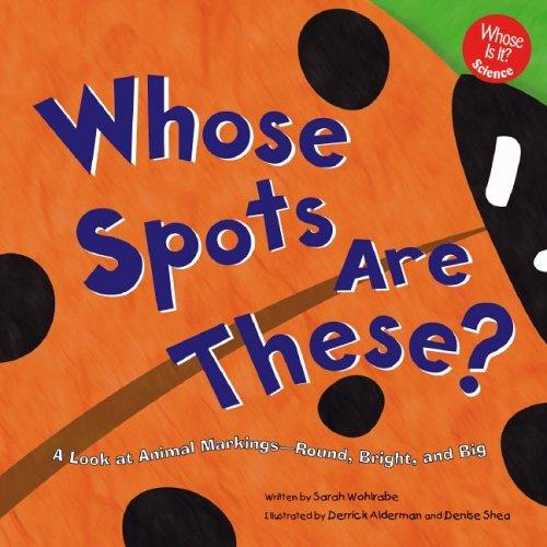 Cover of Whose Spots Are These?