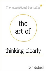 Cover of The art of thinking clearly