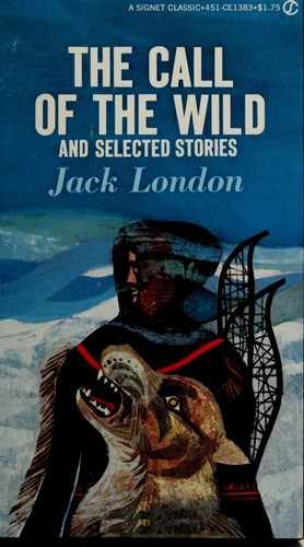 Cover of The Call of the Wild and selected stories