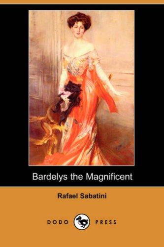 Cover of Bardelys the Magnificent