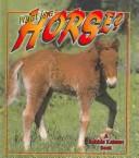 Cover of What Is a Horse (Science of Living Things)