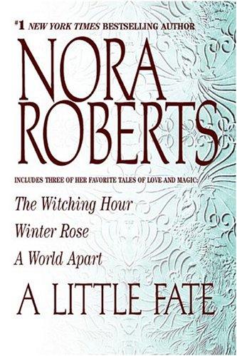 Cover of A Little Fate (Winter Rose / Witching Hour / World Apart)