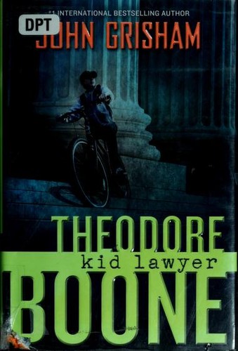Cover of Theodore Boone, kid lawyer
