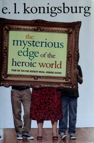 Cover of The mysterious edge of the heroic world