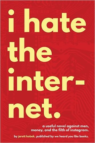 Cover of I Hate the Internet