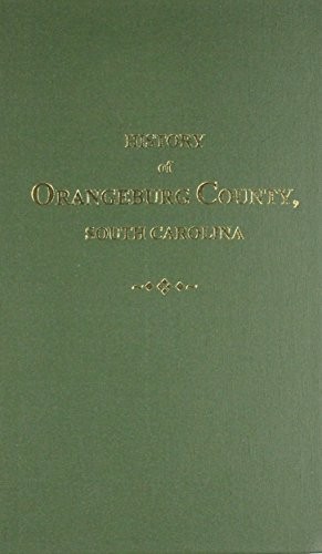 Cover of The history of Orangeburg County, South Carolina