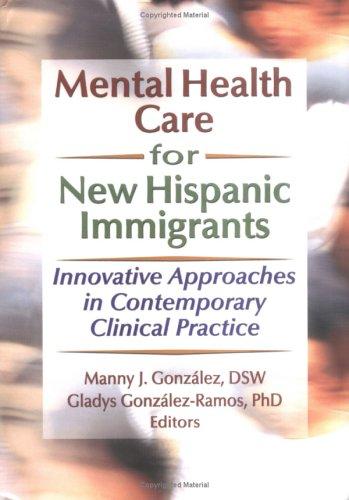 Cover of Mental health care for new Hispanic immigrants