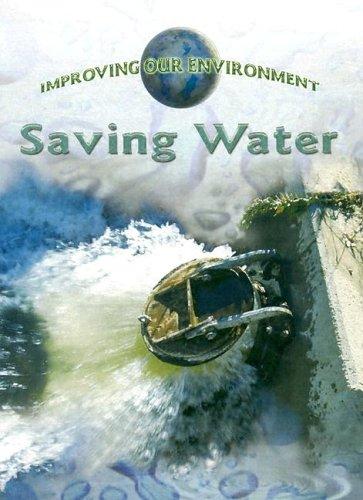 Cover of Saving Water (Improving Our Environment)