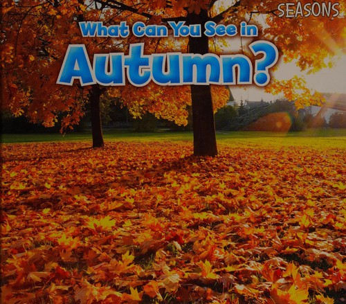 Cover of What Can You See in Autumn?