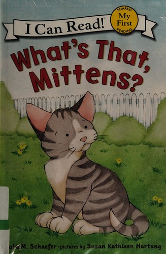 Cover of What's That, Mittens? (My First I Can Read)