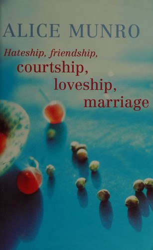 Cover of Hateship, Friendship, Courtship, Loveship, Marriage
