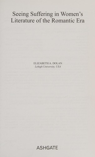 Cover of Seeing suffering in women's literature of the Romantic era