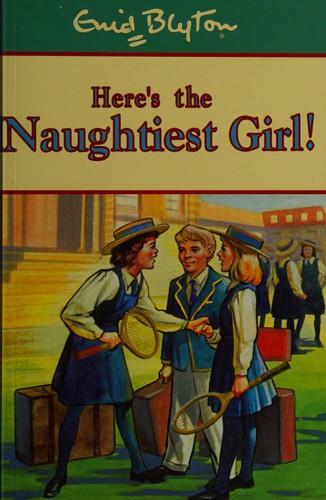 Cover of Here's the Naughtiest Girl!