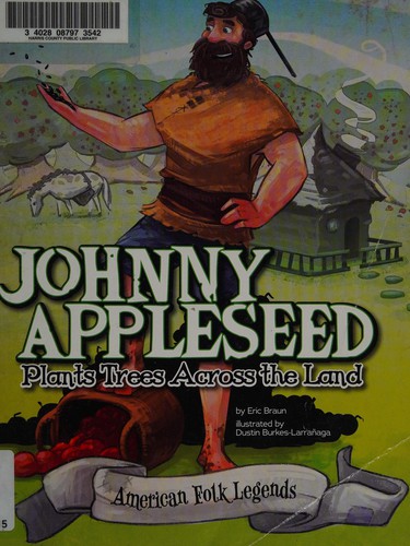 Cover of Johnny Appleseed plants trees across the land