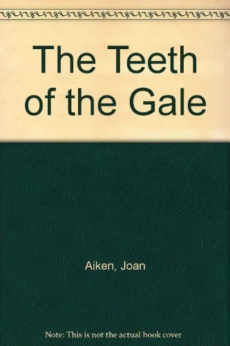 Cover of The Teeth of the Gale