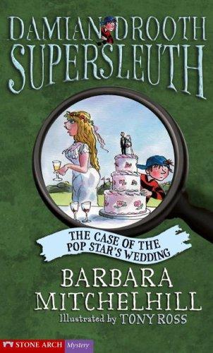 Cover of The Case of the Pop Star's Wedding (Pathway Books: Damian Drooth Supersleuth)