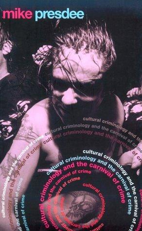 Cover of Cultural Criminology and the Carnival of Crime