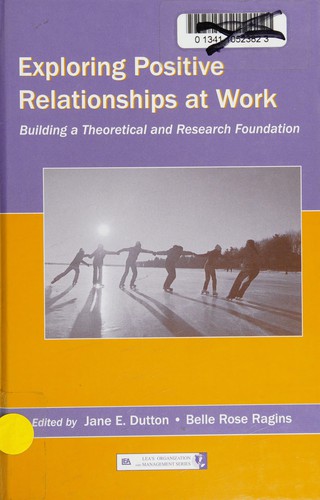 Cover of Exploring positive relationships at work