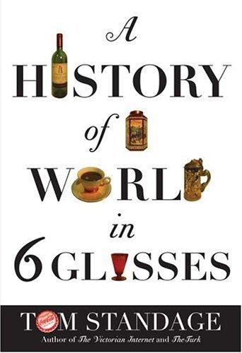 Cover of A history of the world in 6 glasses