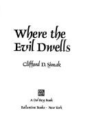 Cover of Where the evil dwells