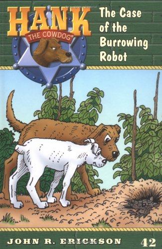 Cover of The case of the burrowing robot