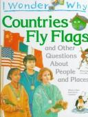 Cover of I wonder why countries fly flags