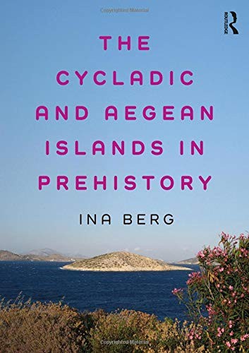 Cover of The Cycladic and Aegean Islands in Prehistory