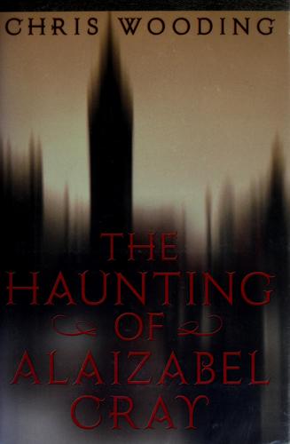 Cover of The haunting of Alaizabel Cray