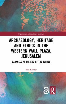 Cover of Archaeology, Heritage and Ethics in the Western Wall Plaza, Jerusalem