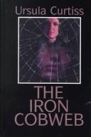 Cover of The iron cobweb