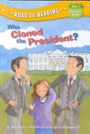 Cover of Who cloned the President?