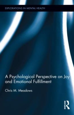 Cover of A Psychological Perspective On Joy And Emotional Fulfillment