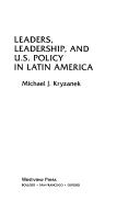 Cover of Leaders, leadership, and U.S. policy in Latin America