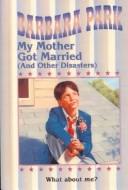 Cover of My Mother Got Married (and other disasters)