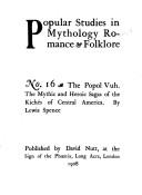Cover of The Popol vuh, the mythic and heroic sagas of the Kichés of Central America