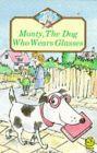 Cover of Monty, the dog who wears glasses