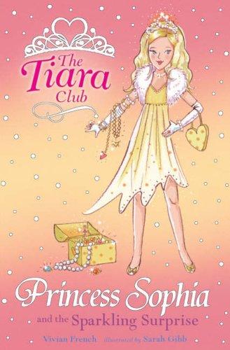 Cover of Princess Sophia and the Sparkling Surprise (Tiara Club)