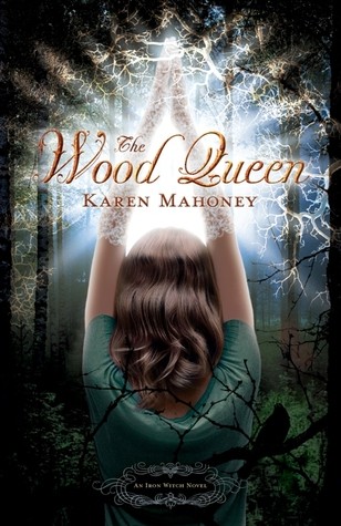 Cover of The Wood Queen (The Iron Witch Trilogy, Book 2)