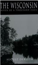 Cover of The Wisconsin, river of a thousand isles