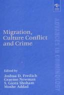 Cover of Migration, culture conflict and crime