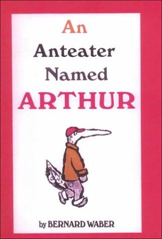 Cover of An Anteater Named Arthur