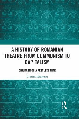 Cover of History of Romanian Theatre from Communism to Capitalism