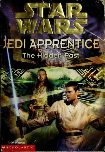 Cover of Star Wars - Jedi Apprentice - The Hidden Past