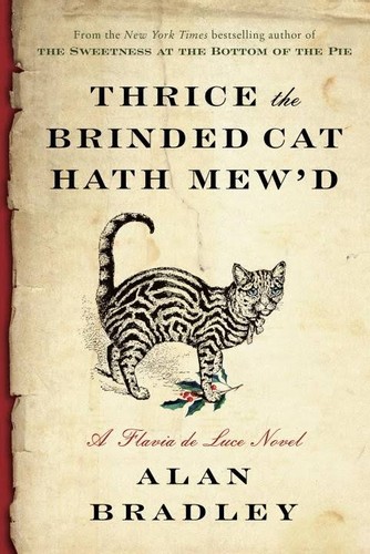 Cover of Thrice the Brinded Cat Hath Mew'd (Flavia de Luce, #8)